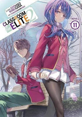 Classroom of the Elite: Year 2 (Light Novel) Vol. 11 - Syougo Kinugasa