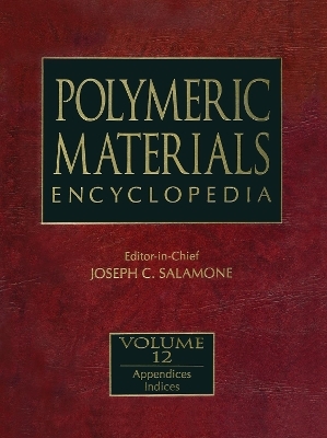 Polymeric Materials Encyclopedia, Twelve Volume Set - Joseph C. Salamone