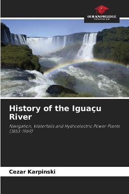 History of the Iguaçu River
