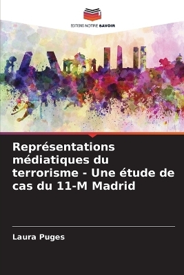 Représentations médiatiques du terrorisme - Une étude de cas du 11-M Madrid