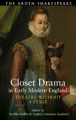 Closet Drama in Early Modern England
