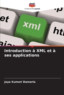Introduction à XML et à ses applications - Jaya Kumari Damarla