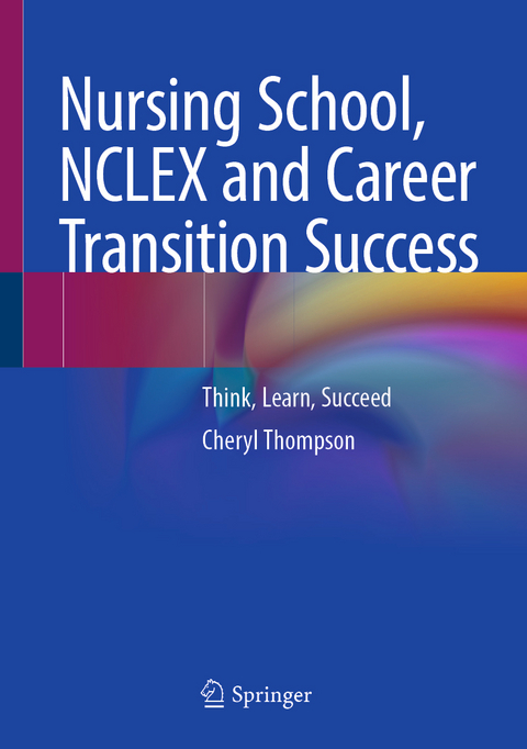 Nursing School, NCLEX and Career Transition Success - Cheryl Thompson