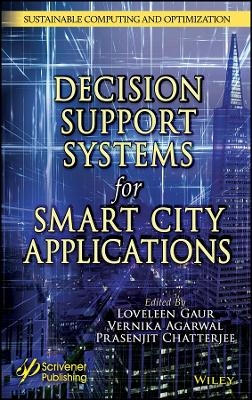 Intelligent Decision Support Systems for Smart  City Applications