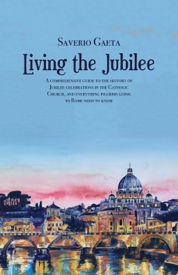 Living the Jubilee - Saverio Gaeta
