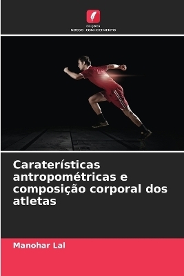 Caraterísticas antropométricas e composição corporal dos atletas