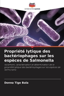 Propri&eacute;t&eacute; lytique des bact&eacute;riophages sur les esp&egrave;ces de Salmonella - Donna Tige Bala