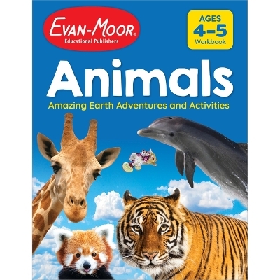 Animals: Amazing Earth Adventures and Activities, Ages 4-5 -  Evan-Moor Educational Publishers