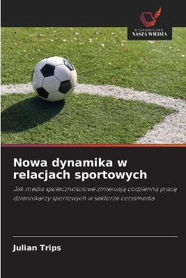 Nowa dynamika w relacjach sportowych