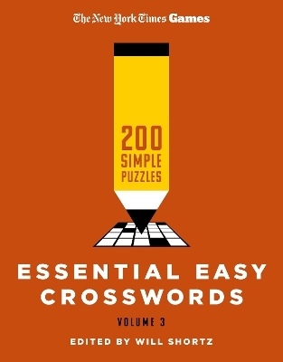 New York Times Games Essential Easy Crosswords Volume 3 - Will Shortz