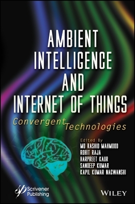 Ambient Intelligence and Internet of Things – Convergent Technologies - 