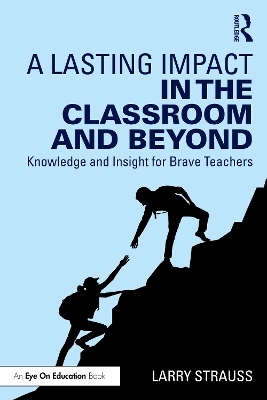 A Lasting Impact in the Classroom and Beyond - Larry Strauss
