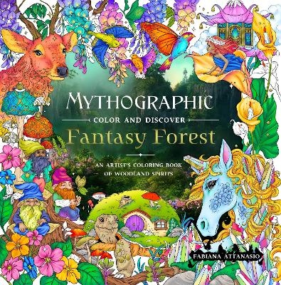 Mythographic Color and Discover: Fantasy Forest - Fabiana Attanasio