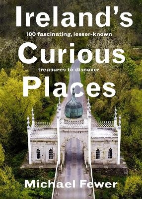 Ireland’s Curious Places