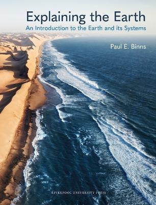 Explaining the Earth - Paul E. Binns