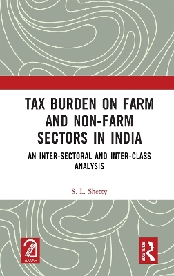 Tax Burden on Farm and Non-farm Sectors in India - S. L. Shetty