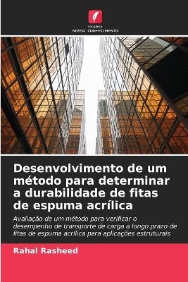 Desenvolvimento de um método para determinar a durabilidade de fitas de espuma acrílica