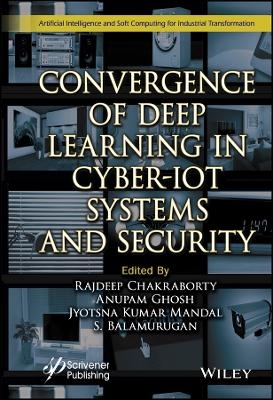 Convergence of Deep Learning in Cyber–IoT Systems and Security