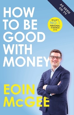 How to Be Good With Money - EOIN MCGEE