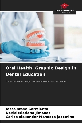 Oral Health - Jesse Steve Sarmiento, David Cristiano Jim&eacute;nez, Carlos Alexander Mendoza Jacomino