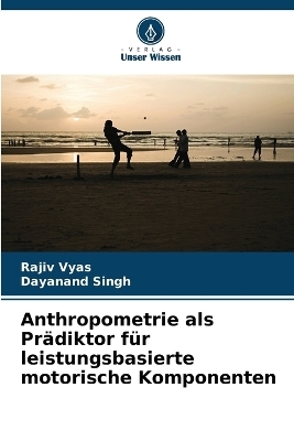 Anthropometrie als Prädiktor für leistungsbasierte motorische Komponenten