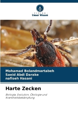 Harte Zecken - Mohamad Bolandmartabeh, Saeid Abdi Darake, Nafiseh Hasani