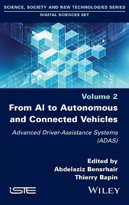 From AI to Autonomous and Connected Vehicles – Advanced Driver–Assistance Systems (ADAS) - A Bensrhair