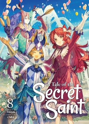 A Tale of the Secret Saint (Light Novel) Vol. 8 -  Touya