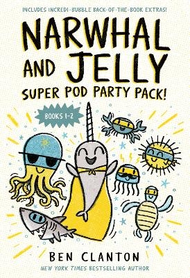 Narwhal and Jelly: Super Pod Party Pack! - Ben Clanton