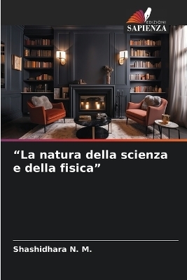 "La natura della scienza e della fisica" - Shashidhara N M