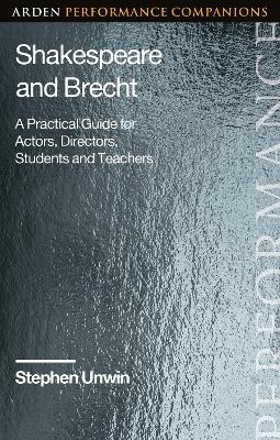 Shakespeare and Brecht - Stephen Unwin
