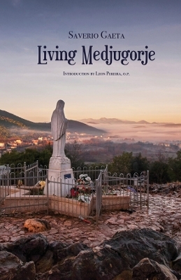 Living Medjugorje - Saverio Gaeta