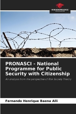 PRONASCI - National Programme for Public Security with Citizenship - Fernando Henrique Baena Alli