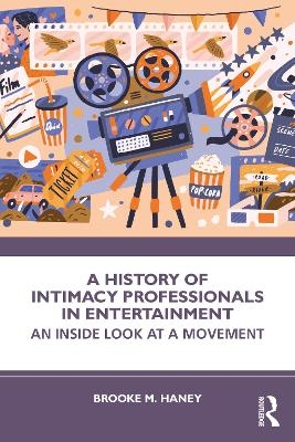 A History of Intimacy Professionals in Entertainment - Brooke M. Haney