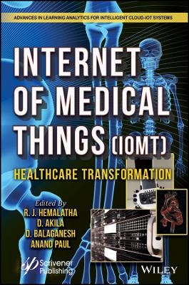 The Internet of Medical Things (IoMT) – Healthcare  Transformation