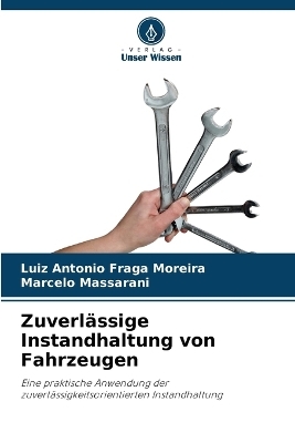 Zuverl&auml;ssige Instandhaltung von Fahrzeugen - Luiz Antonio Fraga Moreira, Marcelo Massarani
