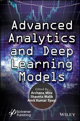 Advanced Analytics and Deep Learning Models - A Mire