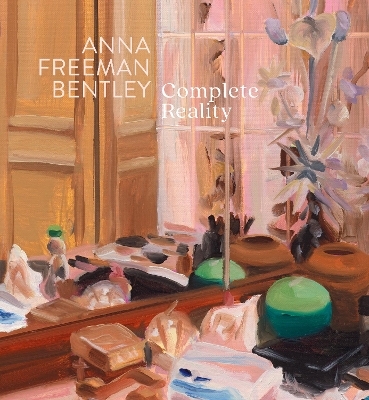Anna Freeman Bentley &ndash; Complete Reality - Anna Freeman Bentley, Kathryn Lloyd, Elisabetta Fabrizi, Michele Robecchi