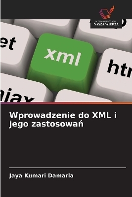 Wprowadzenie do XML i jego zastosowań - Jaya Kumari Damarla