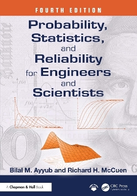 Probability, Statistics, and Reliability for Engineers and Scientists - Bilal M. Ayyub, Richard H. McCuen
