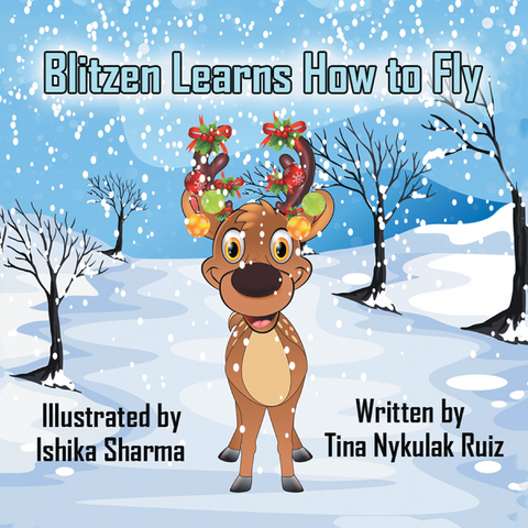 Blitzen Learns How to Fly - Tina Nykulak Ruiz