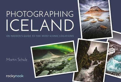 Photographing Iceland - Martin Schulz