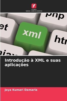 Introdução à XML e suas aplicações - Jaya Kumari Damarla