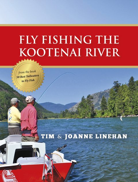 Fly Fishing the Kootenai River - Tim Linehan, Joanne Linehan