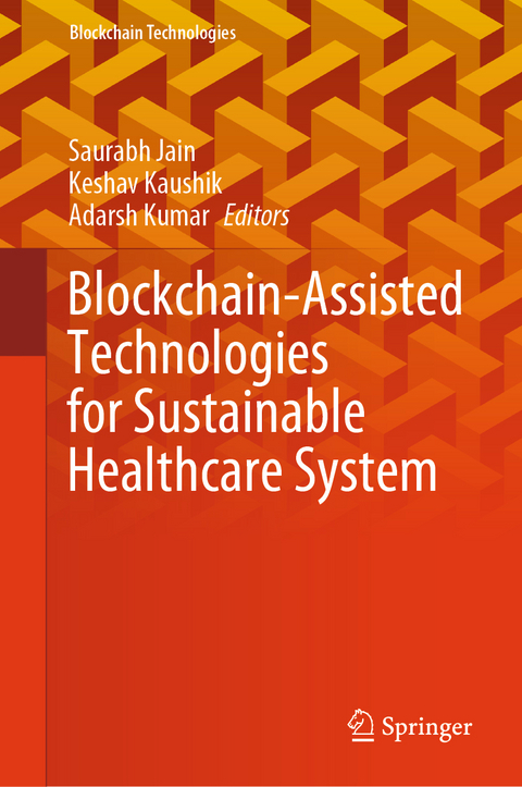 Blockchain-Assisted Technologies for Sustainable Healthcare System - 