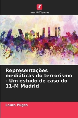 Representações mediáticas do terrorismo - Um estudo de caso do 11-M Madrid