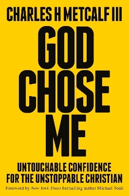 God Chose Me - Charles Henry Metcalf