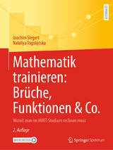 Mathematik trainieren: Brüche, Funktionen & Co. - Siegert, Joachim; Togobytska, Nataliya