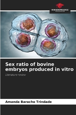 Sex ratio of bovine embryos produced in vitro - Amanda Baracho Trindade