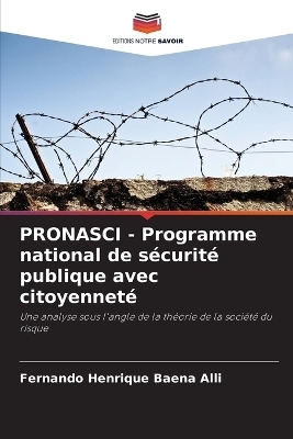 PRONASCI - Programme national de s&eacute;curit&eacute; publique avec citoyennet&eacute; - Fernando Henrique Baena Alli